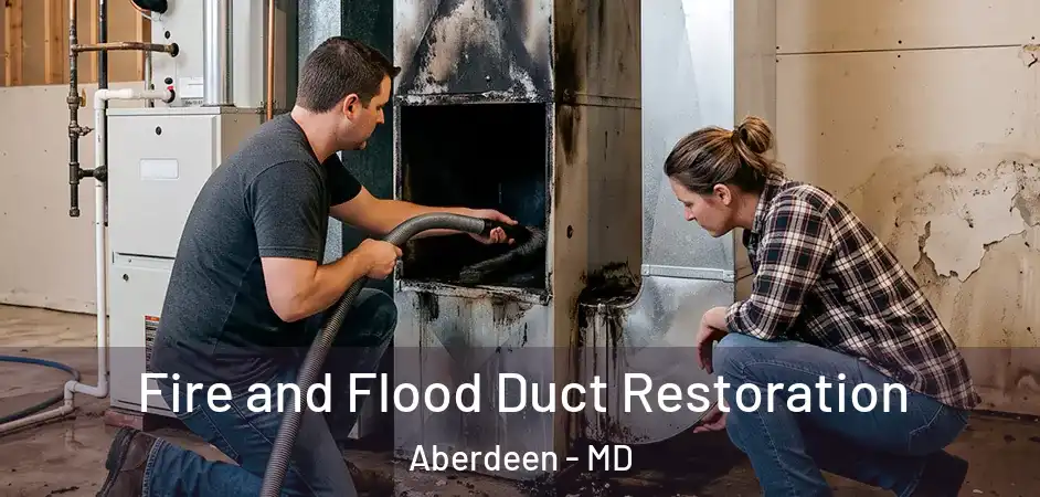  Fire and Flood Duct Restoration Aberdeen - MD