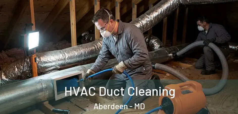  HVAC Duct Cleaning Aberdeen - MD